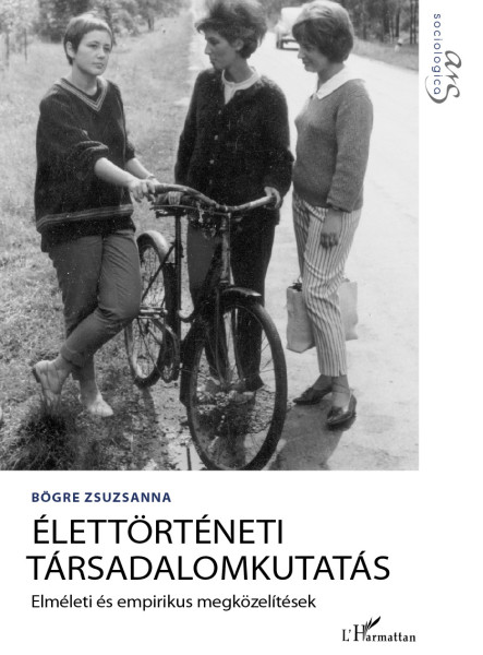 ÉLETTÖRTÉNETI TÁRSADALOMKUTATÁS