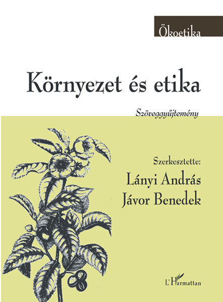 KÖRNYEZET ÉS ETIKA - SZÖVEGGYŰJTEMÉNY