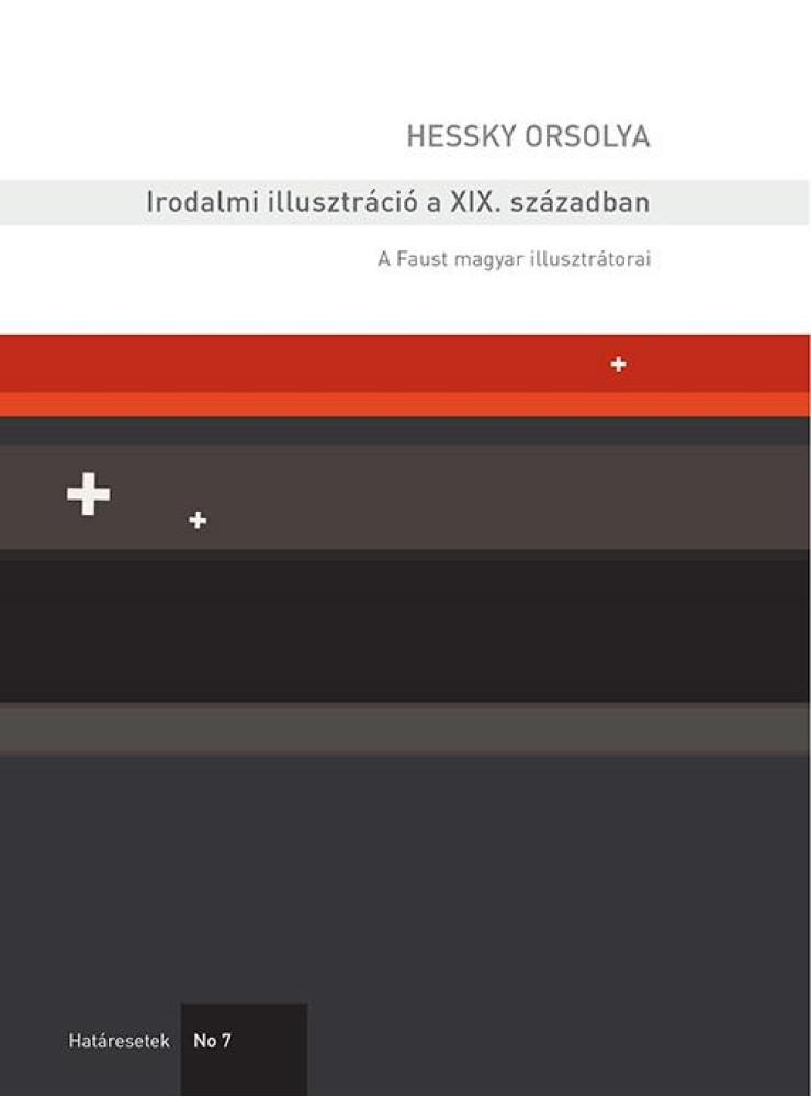 IRODALMI ILLUSZTRÁCIÓ A XIX. SZÁZADBAN - A FAUST MAGYAR ILLUSZTRÁTORAI IRODALMI ILLUSZTRÁCIÓ A XIX. SZÁZADBAN - A FAUST MAGYAR ILLUSZTRÁTORAI