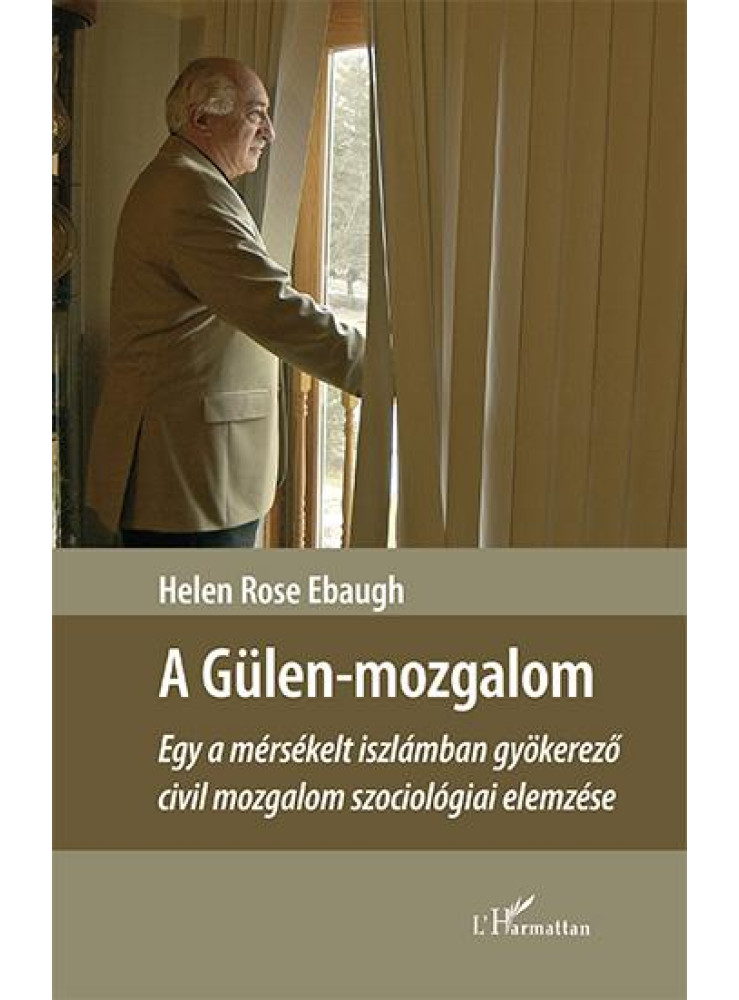 A GÜLEN-MOZGALOM A GÜLEN-MOZGALOM