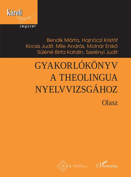 GYAKORLÓKÖNYV A THEOLINGUA NYELVVIZSGÁHOZ - OLASZ