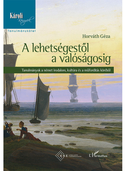 A LEHETSÉGESTŐL A VALÓSÁGOSIG A LEHETSÉGESTŐL A VALÓSÁGOSIG