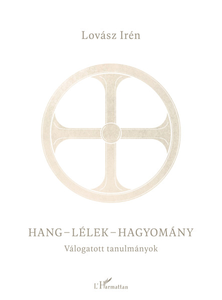HANG - LÉLEK - HAGYOMÁNY