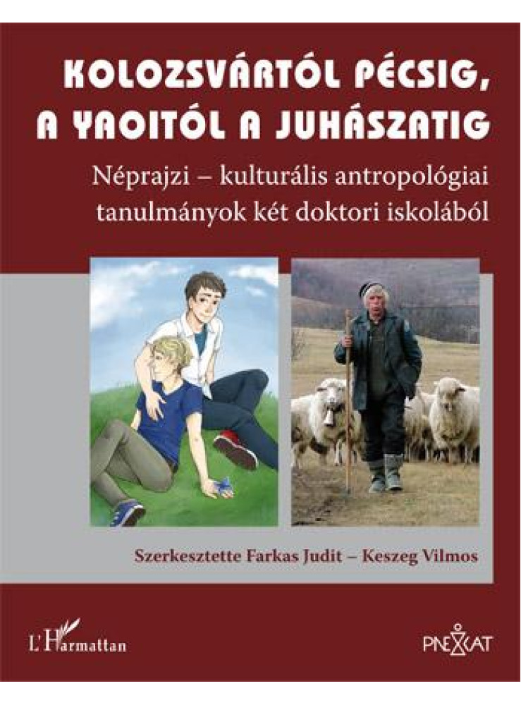 KOLOZSVÁRTÓL PÉCSIG, A YAOITÓL A JUHÁSZATIG KOLOZSVÁRTÓL PÉCSIG, A YAOITÓL A JUHÁSZATIG