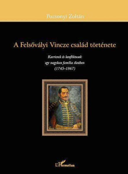 A FELSŐVÁLYI VINCZE CSALÁD TÖRTÉNETE