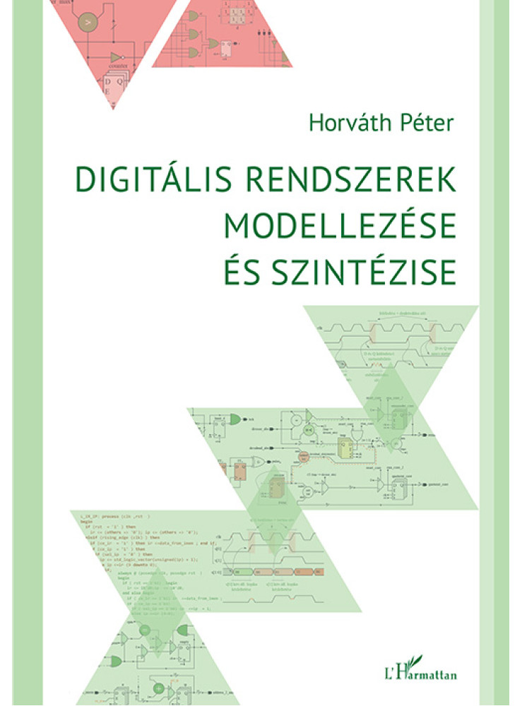 DIGITÁLIS RENDSZEREK MODELLEZÉSE ÉS SZINTÉZISE DIGITÁLIS RENDSZEREK MODELLEZÉSE ÉS SZINTÉZISE