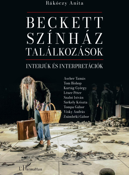 BECKETT, SZÍNHÁZ, TALÁLKOZÁSOK - INTERJÚK ÉS INTERPRETÁCIÓK