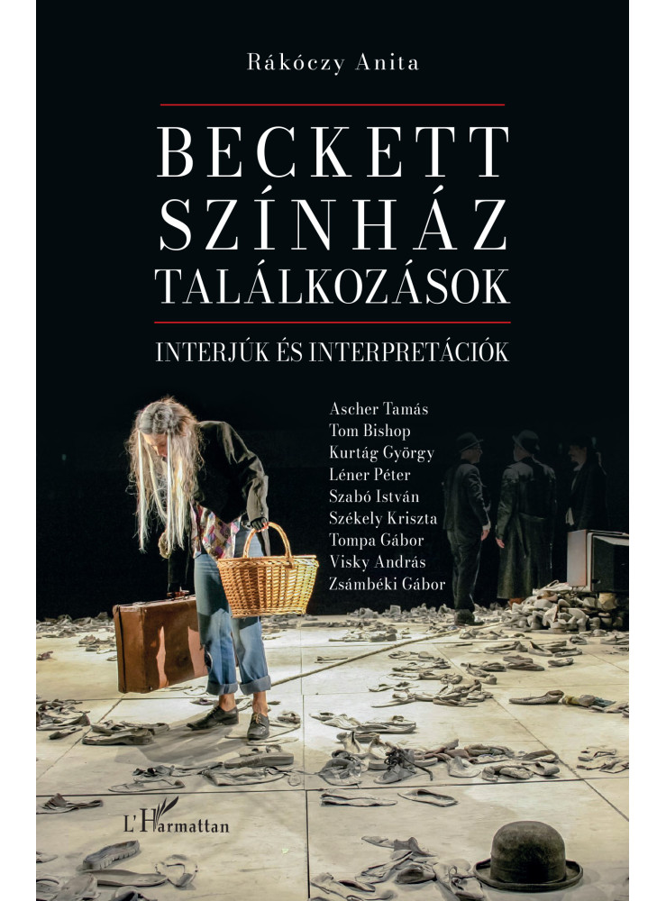 BECKETT, SZÍNHÁZ, TALÁLKOZÁSOK - INTERJÚK ÉS INTERPRETÁCIÓK BECKETT, SZÍNHÁZ, TALÁLKOZÁSOK - INTERJÚK ÉS INTERPRETÁCIÓK
