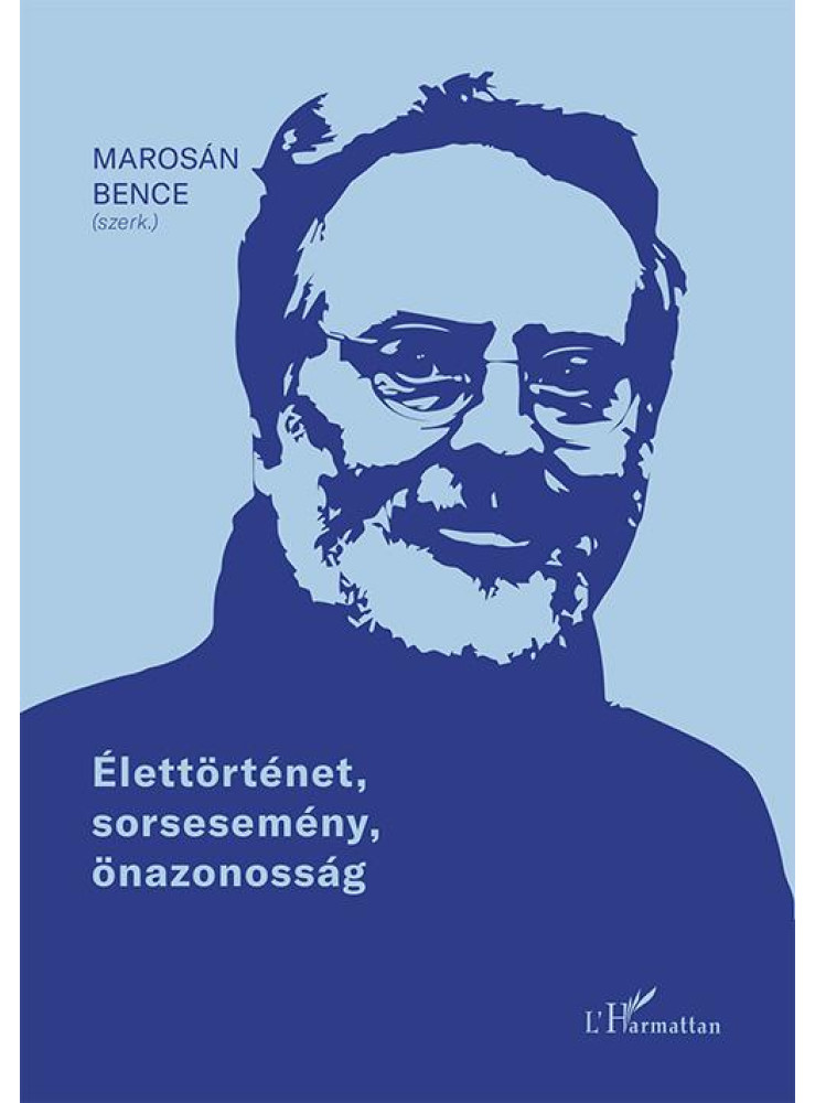 ÉLETTÖRTÉNET, SORSESEMÉNY, ÖNAZONOSSÁG ÉLETTÖRTÉNET, SORSESEMÉNY, ÖNAZONOSSÁG