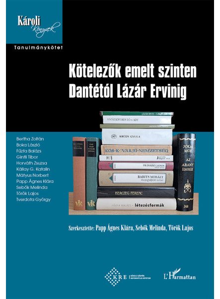 KÖTELEZŐK EMELT SZINTEN DANTÉTÓL LÁZÁR ERVINIG