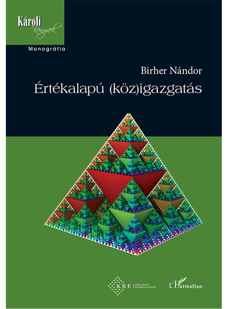 ÉRTÉKALAPÚ (KÖZ)IGAZGATÁS ÉRTÉKALAPÚ (KÖZ)IGAZGATÁS