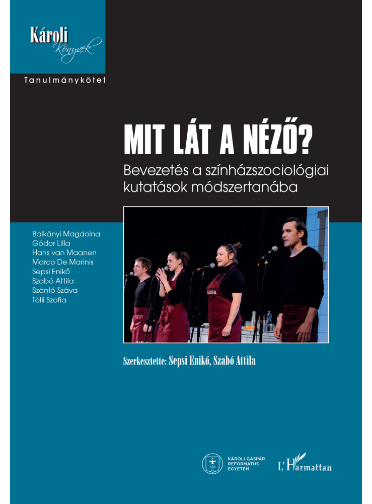 MIT LÁT A NÉZŐ? - BEVEZETÉS A SZÍNHÁZSZOCIOLÓGIAI KUTATÁSOK  MÓDSZERTANÁBA