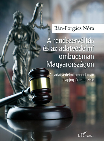 A RENDSZERVÁLTÁS ÉS AZ ADATVÉDELMI OMBUDSMAN MAGYARORSZÁGON