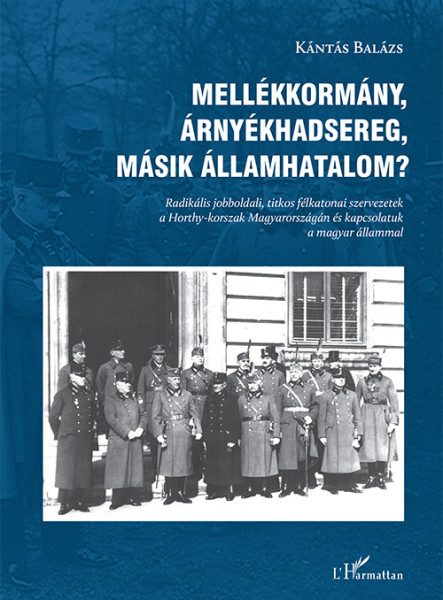 MELLÉKKORMÁNY, ÁRNYÉKHADSEREG, MÁSIK ÁLLAMHATALOM?