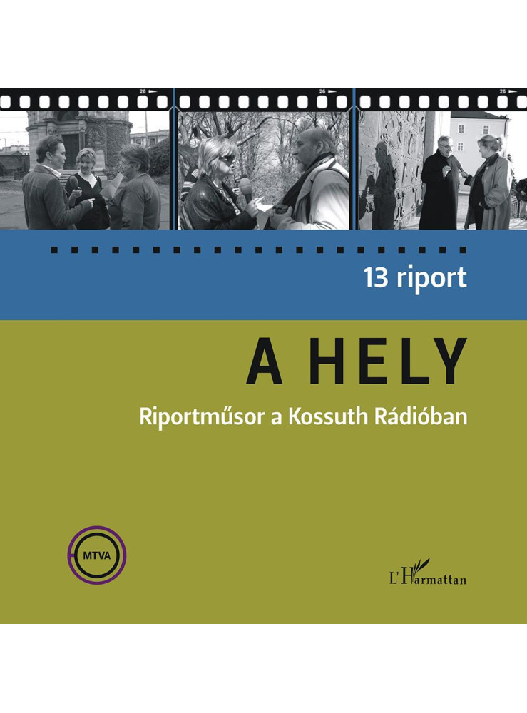 A HELY - RIPORTMŰSOR A KOSSUTH RÁDIÓBAN