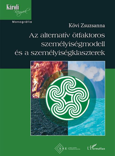 AZ ALTERNATÍV ÖTFAKTOROS SZEMÉLYISÉGMODELL ÉS A SZEMÉLYISÉGKLASZTEREK