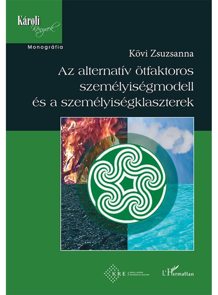 AZ ALTERNATÍV ÖTFAKTOROS SZEMÉLYISÉGMODELL ÉS A SZEMÉLYISÉGKLASZTEREK AZ ALTERNATÍV ÖTFAKTOROS SZEMÉLYISÉGMODELL ÉS A SZEMÉLYISÉGKLASZTEREK