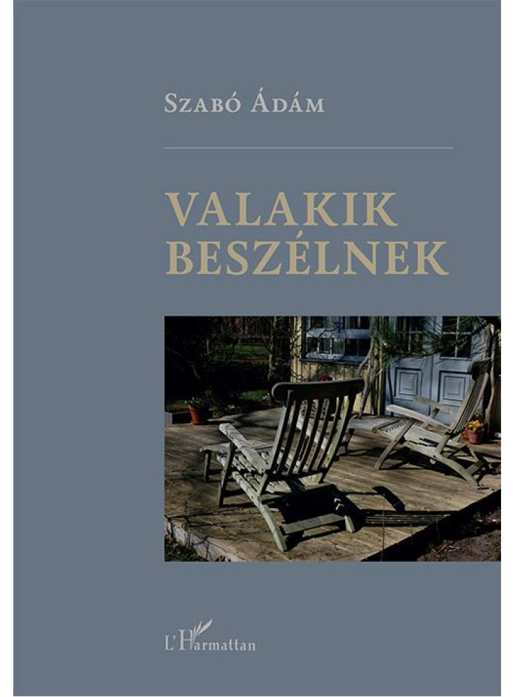 VALAKIK BESZÉLNEK VALAKIK BESZÉLNEK