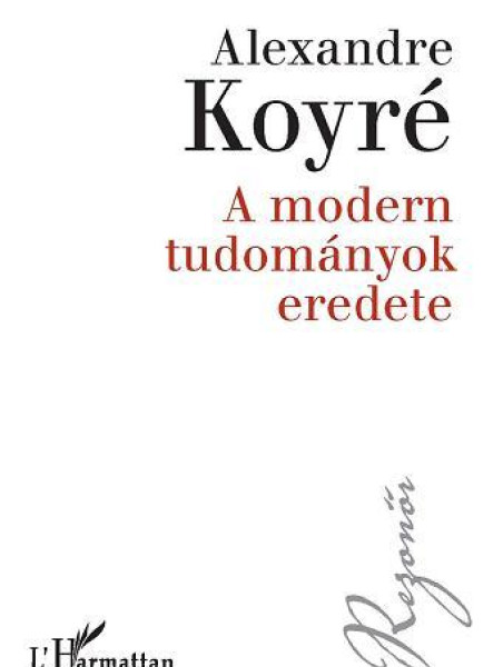 TANULMÁNYOK A TUDOMÁNYOS GONDOLKODÁS TÖRTÉNETÉRŐL