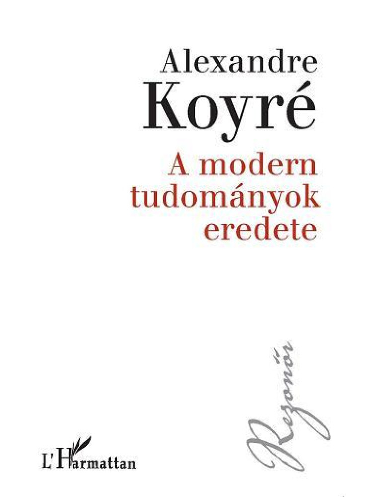 TANULMÁNYOK A TUDOMÁNYOS GONDOLKODÁS TÖRTÉNETÉRŐL