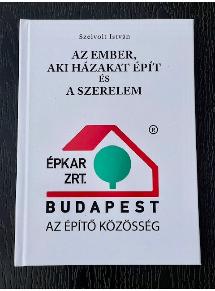 AZ EMBER, AKI HÁZAKAT ÉPÍT ÉS A SZERELEM