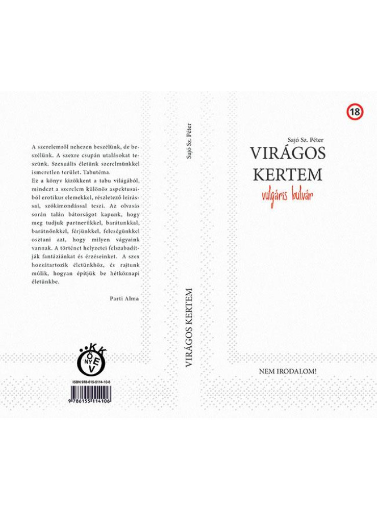 VIRÁGOS KERTEM - VULGÁRIS BULVÁR (18+) VIRÁGOS KERTEM - VULGÁRIS BULVÁR (18+)