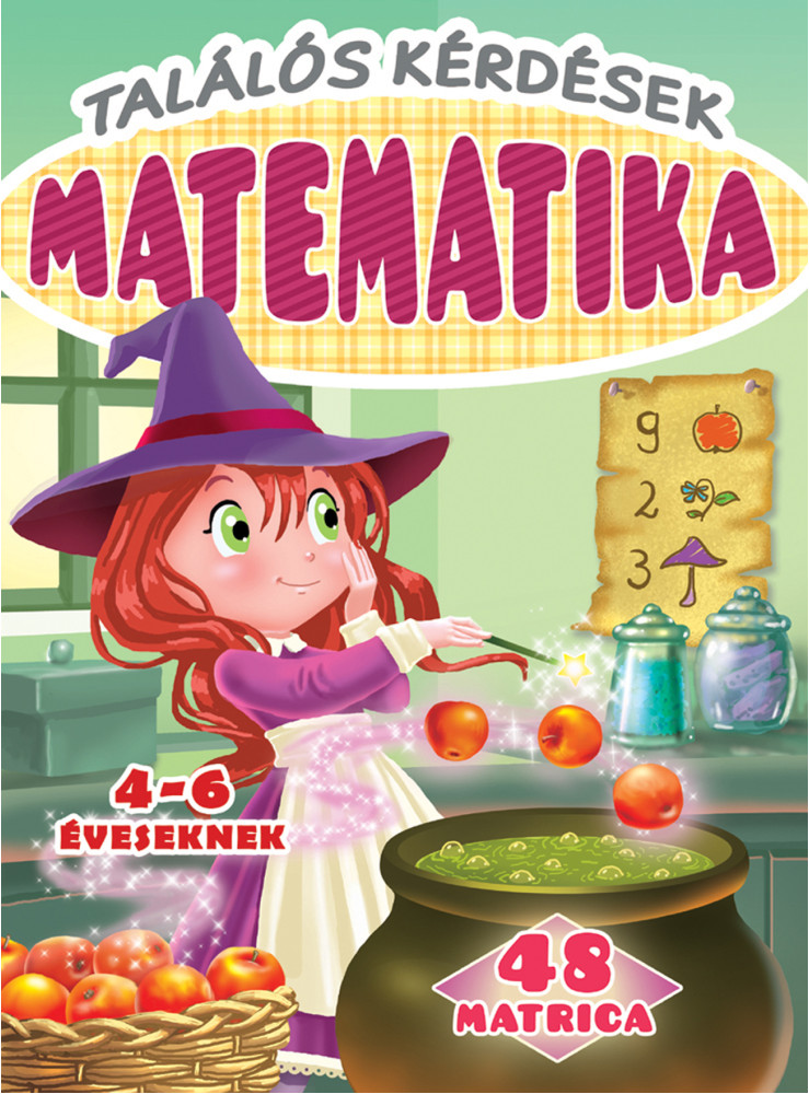 TALÁLÓS KÉRDÉSEK - MATEMATIKA - 4-6 ÉVESEKNEK TALÁLÓS KÉRDÉSEK - MATEMATIKA - 4-6 ÉVESEKNEK