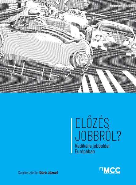 ELŐZÉS JOBBRÓL? - RADIKÁLIS JOBBOLDAL EURÓPÁBAN
