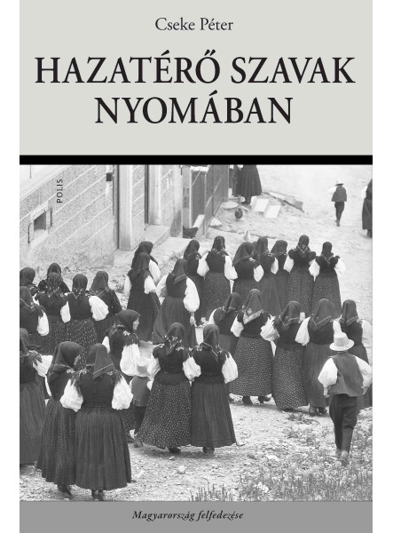 HAZATÉRŐ SZAVAK NYOMÁBAN HAZATÉRŐ SZAVAK NYOMÁBAN