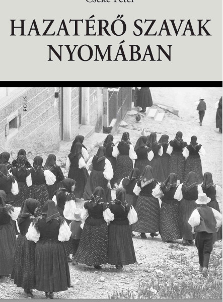 HAZATÉRŐ SZAVAK NYOMÁBAN