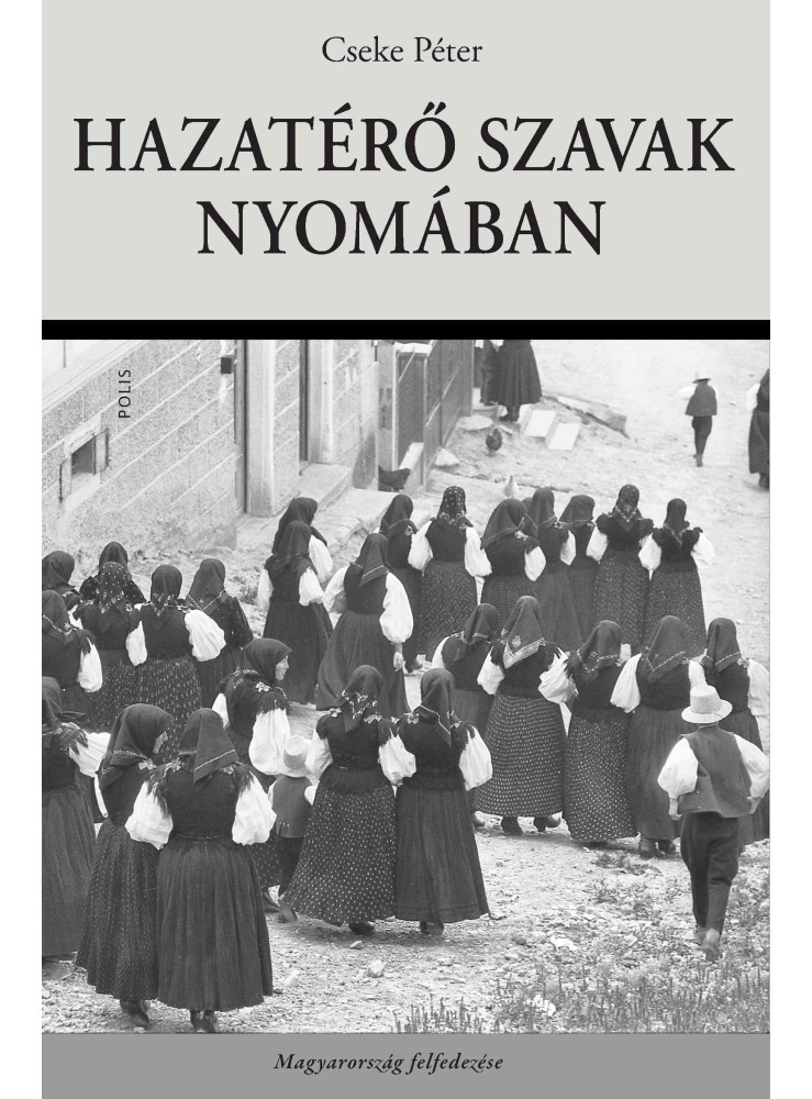 HAZATÉRŐ SZAVAK NYOMÁBAN