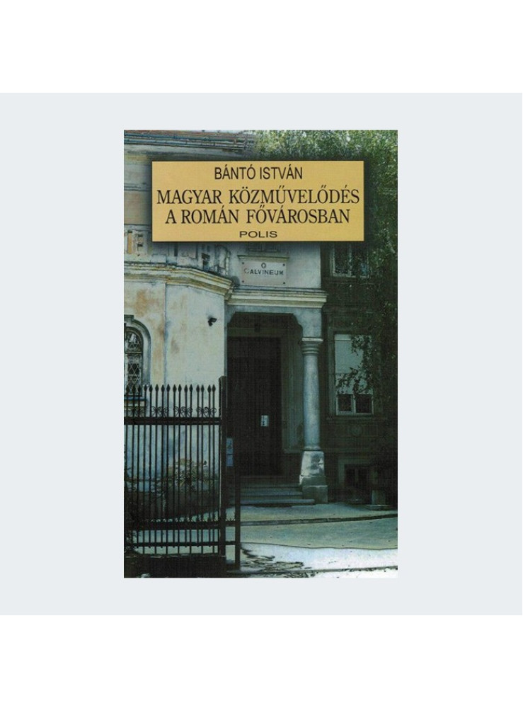 MAGYAR KÖZMŰVELŐDÉS A ROMÁN FŐVÁROSBAN
