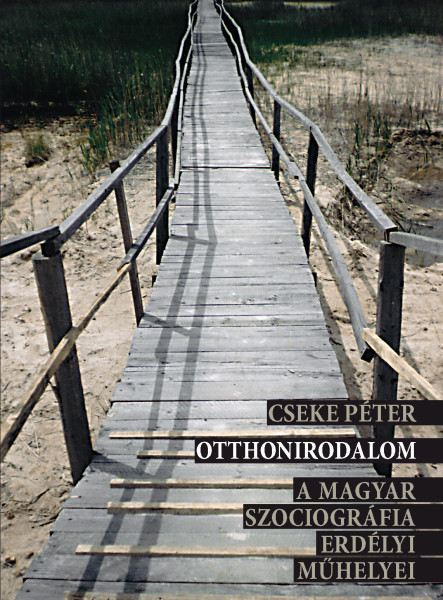 OTTHONIRODALOM - A MAGYAR SZOCIOGRÁFIA ERDÉLYI MŰHELYEI