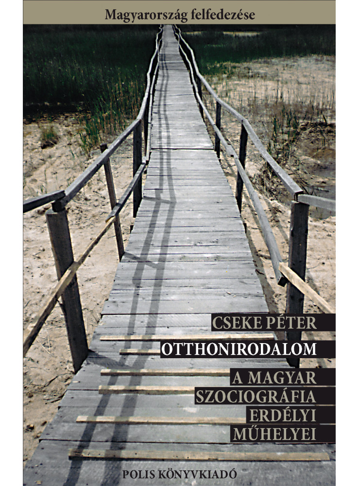 OTTHONIRODALOM - A MAGYAR SZOCIOGRÁFIA ERDÉLYI MŰHELYEI