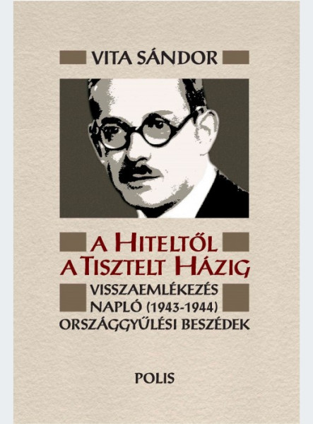 A HITELTŐL A TISZTELT HÁZIG