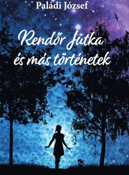 RENDŐR JUTKA ÉS MÁS TÖRTÉNETEK