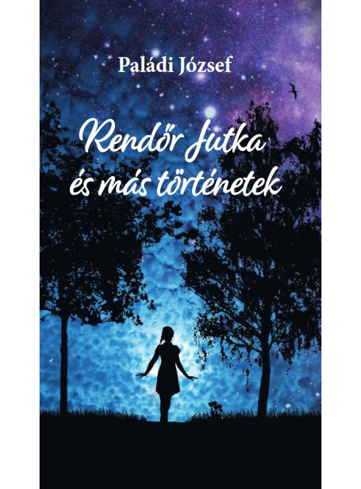 RENDŐR JUTKA ÉS MÁS TÖRTÉNETEK RENDŐR JUTKA ÉS MÁS TÖRTÉNETEK