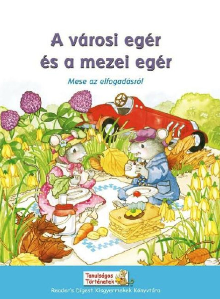 A VÁROSI EGÉR ÉS A MEZEI EGÉR - MESE AZ ELFOGADÁSRÓL
