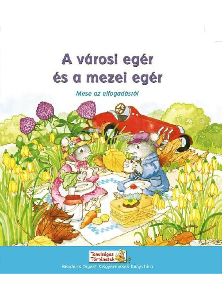 A VÁROSI EGÉR ÉS A MEZEI EGÉR - MESE AZ ELFOGADÁSRÓL
