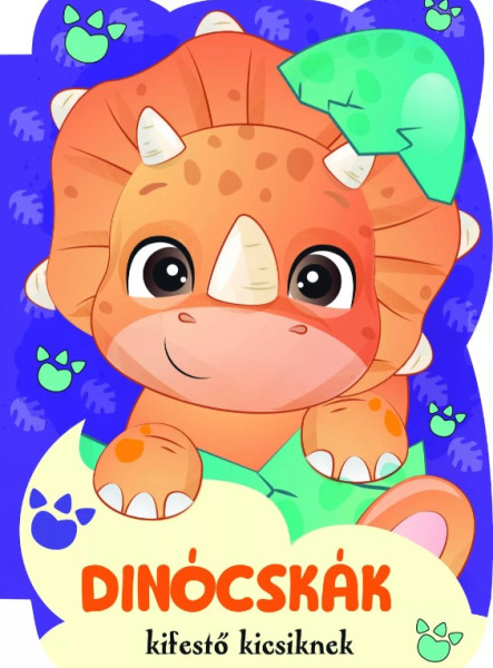 DINÓCSKÁK- KIFESTŐ KICSIKNEK