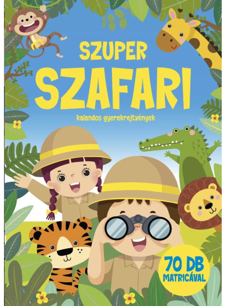 SZUPER SZAFARI - KALANDOS GYEREKREJTVÉNYEK (70 DB MATRICÁVAL)