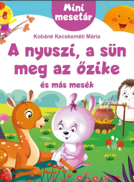 A NYUSZI, A SÜN MEG AZ ŐZIKE ÉS MÁS MESÉK - MINI MESETÁR