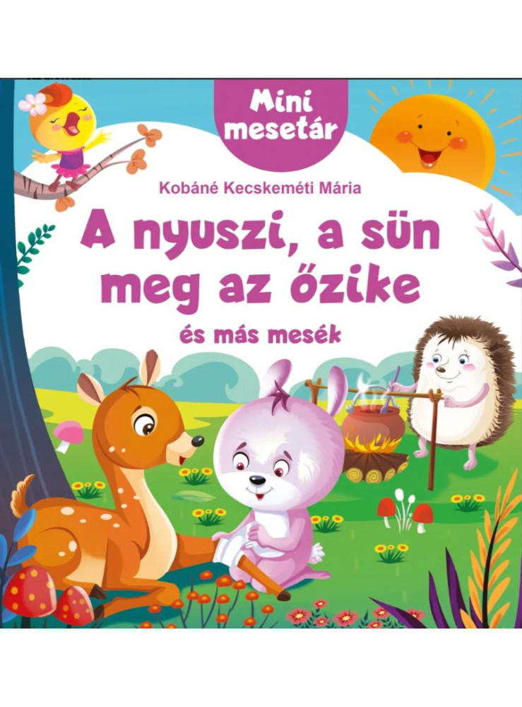 A NYUSZI, A SÜN MEG AZ ŐZIKE ÉS MÁS MESÉK - MINI MESETÁR