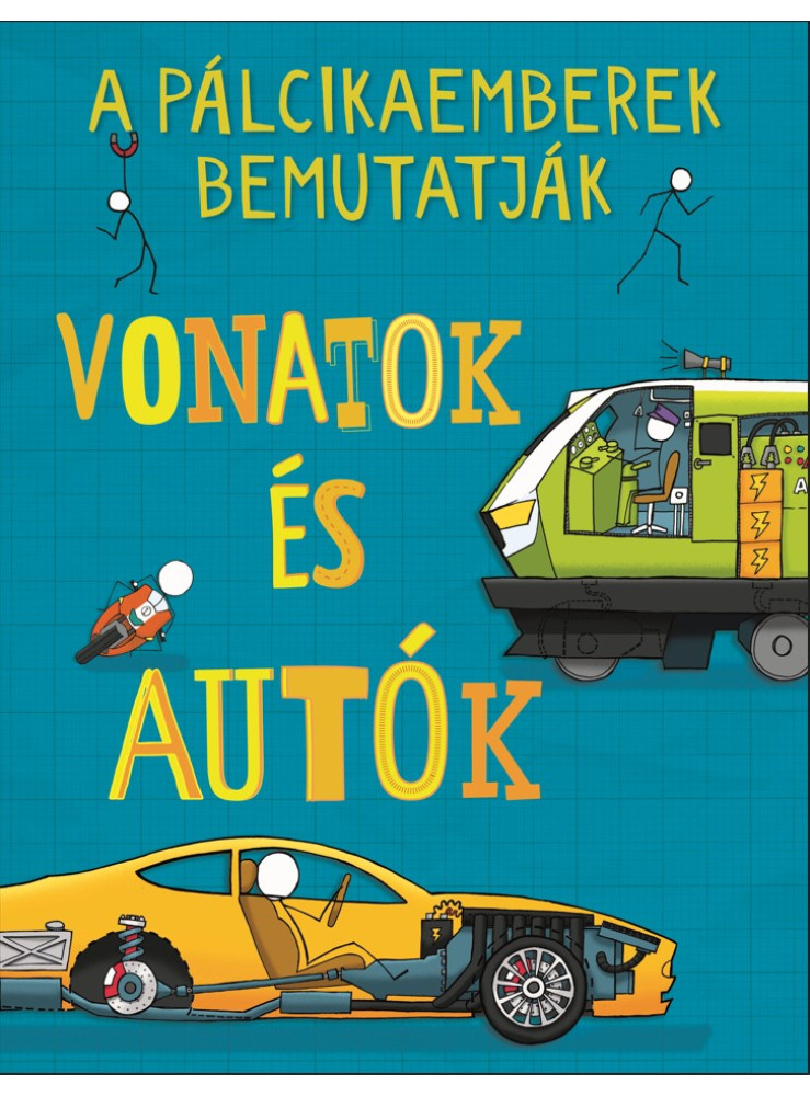 A PÁLCIKAEMBEREK BEMUTATJÁK: VONATOK ÉS AUTÓK