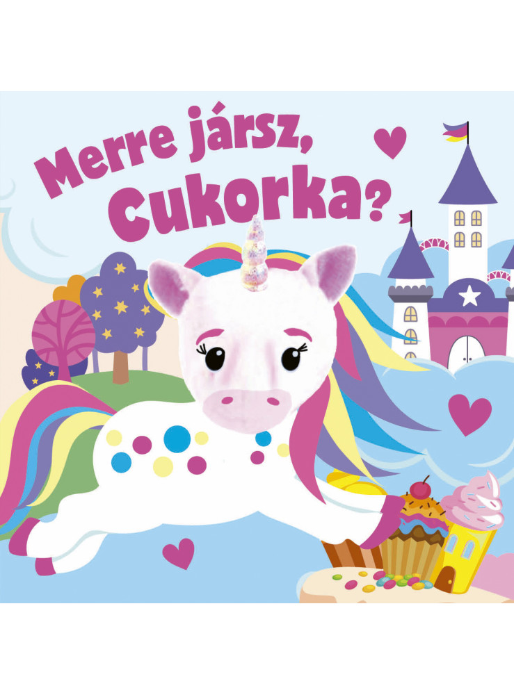 MERRE JÁRSZ, CUKORKA? MERRE JÁRSZ, CUKORKA?
