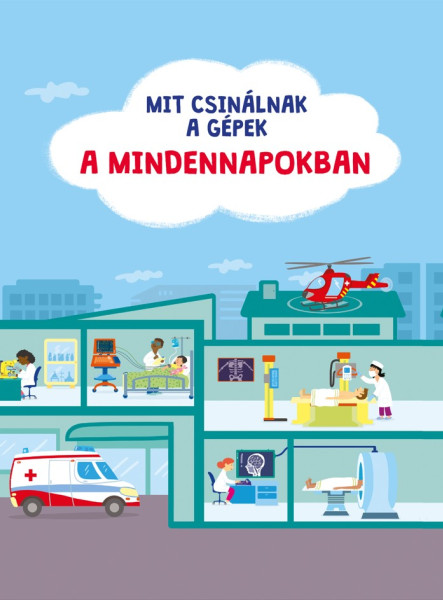 MIT CSINÁLNAK A GÉPEK: A MINDENNAPOKBAN