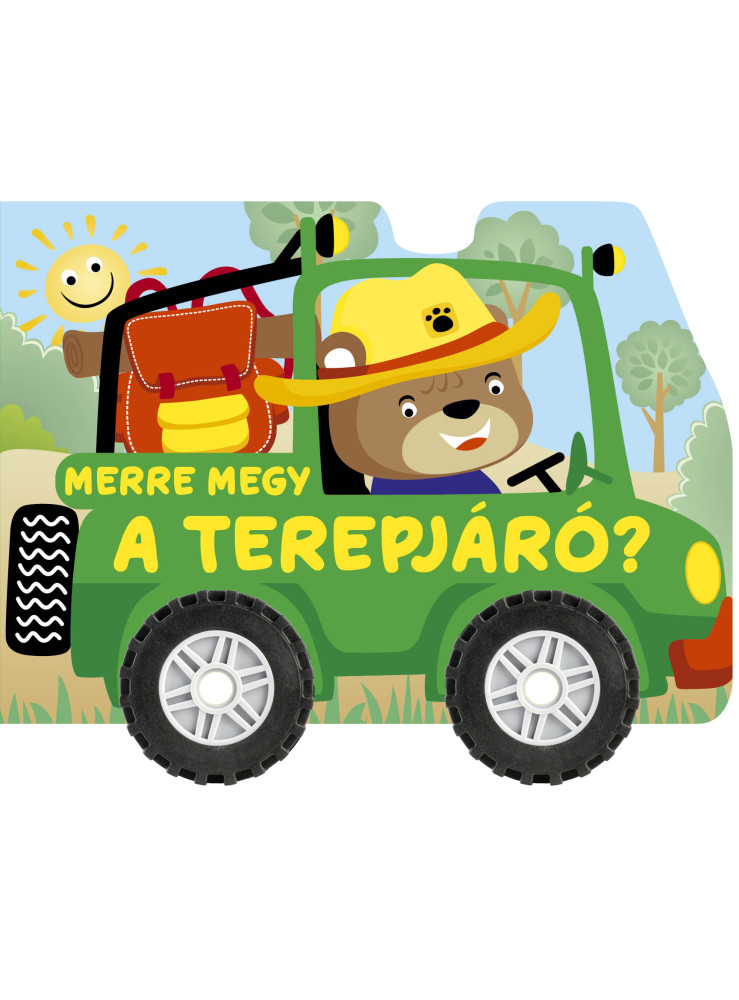 MERRE MEGY A TEREPJÁRÓ? (KEREKES KARTONKÖNYV)