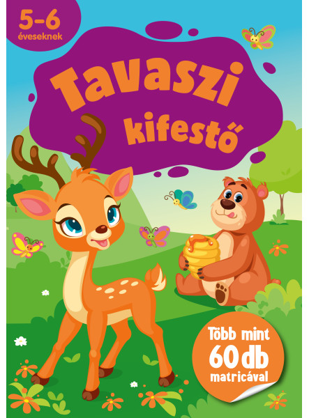 TAVASZI KIFESTŐ 5-6 ÉVESEKNEK TAVASZI KIFESTŐ 5-6 ÉVESEKNEK