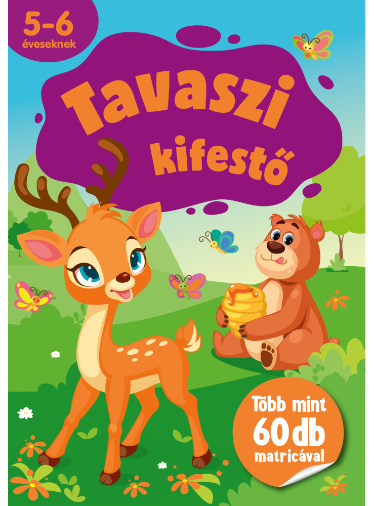 TAVASZI KIFESTŐ 5-6 ÉVESEKNEK TAVASZI KIFESTŐ 5-6 ÉVESEKNEK