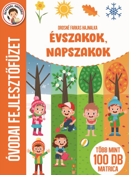 ÉVSZAKOK, NAPSZAKOK - ÓVODAI FEJLESZTŐFÜZET